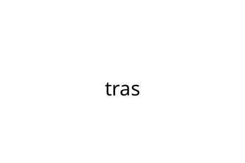tras