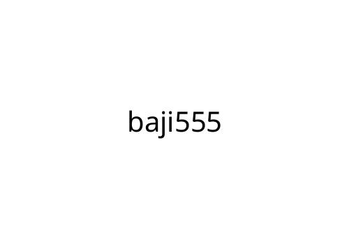 baji555
