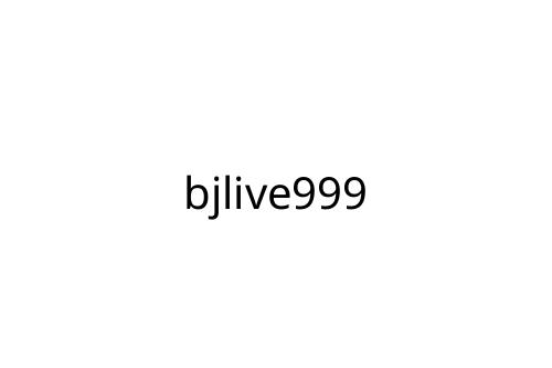 bjlive999