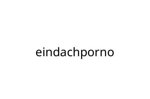 eindachporno