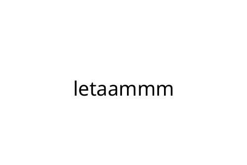 letaammm