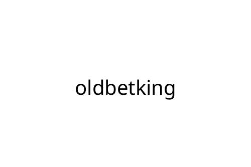 oldbetking