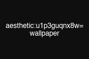 aesthetic:u1p3guqnx8w= wallpaper