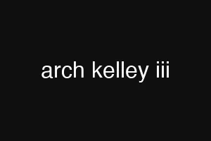 arch kelley iii
