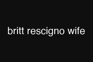 britt rescigno wife