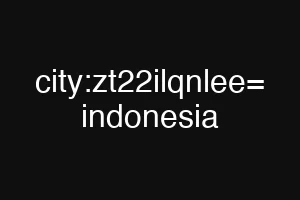 city:zt22ilqnlee= indonesia