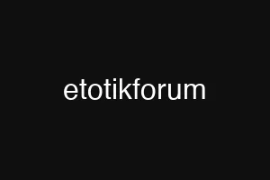 etotikforum