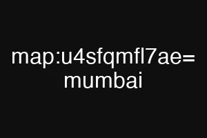 map:u4sfqmfl7ae= mumbai
