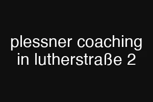 plessner coaching in lutherstraße 2