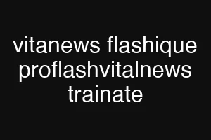 vitanews flashique proflashvitalnews trainate